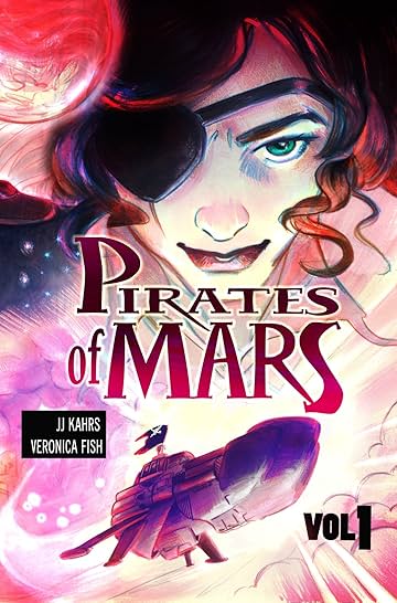 Pirates of Mars Vol. 1: Love and Revenge