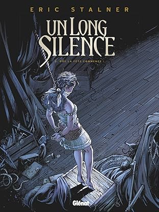 Un long silence Vol. 2: Que la fête commence !