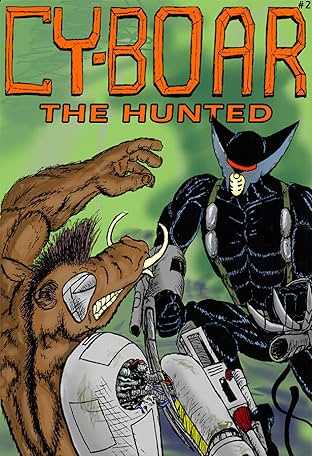 Cy-Boar #2: The Hunted
