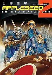 Appleseed: Book 2: Prometheus Unbound