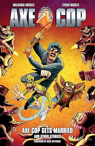 Axe Cop Vol. 5: Axe Cop Gets Married and Other Stories