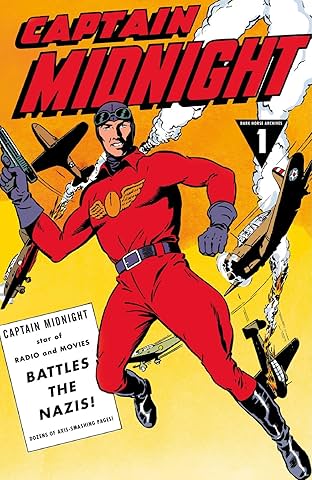 Captain Midnight Archives Vol. 1: Captain Midnight Battles the Nazis