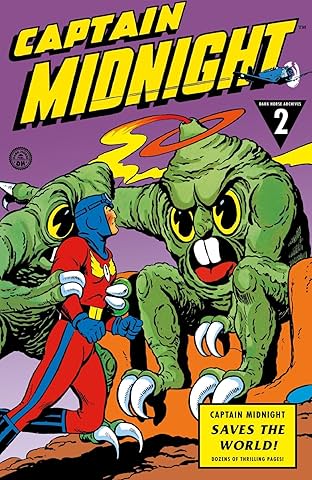 Captain Midnight Archives Vol. 2: Captain Midnight Saves the World