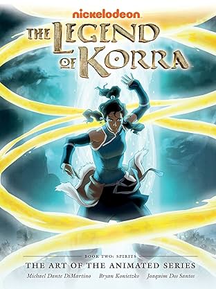 The Legend of Korra: The Art of the Animated Series - Book Two: Spirits