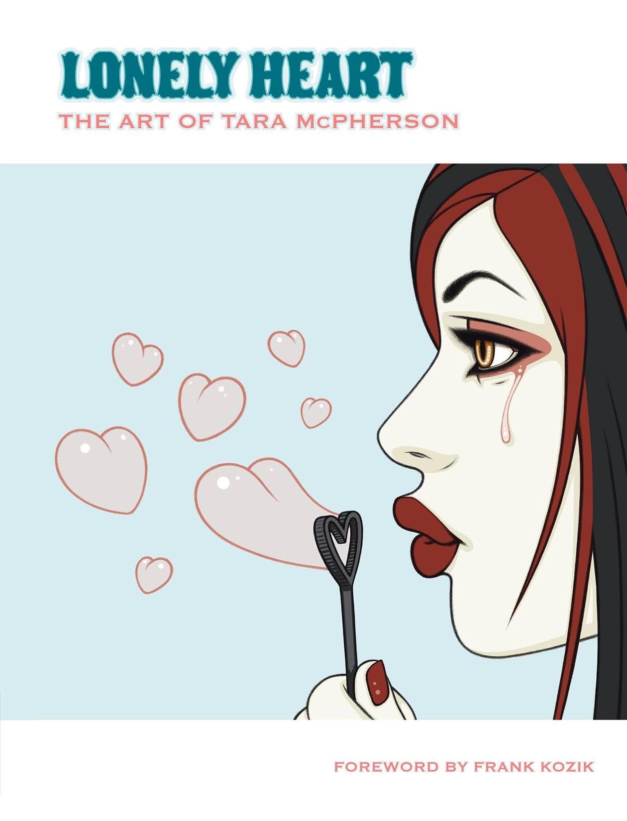 Lonely Heart: The Art of Tara McPherson Vol. 1