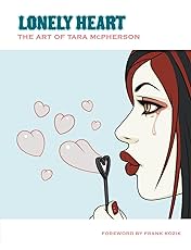 Lonely Heart: The Art of Tara McPherson Vol. 1