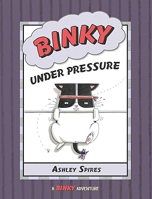 A Binky Adventure Vol. 3: Binky Under Pressure