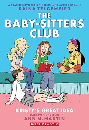The Baby-Sitters Club Vol. 1: Kristy's Great Idea: Full-Color Edition