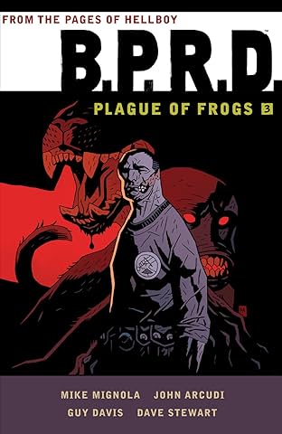 B.P.R.D.: Plague of Frogs Vol. 3