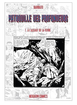PATROUILLE DES PROFONDEURS Vol. 1: A l'Assaut de la Terre