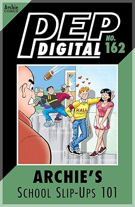 Pep Digital 162 Archie S School Slip Ups 101 Eu Comics By Comixology