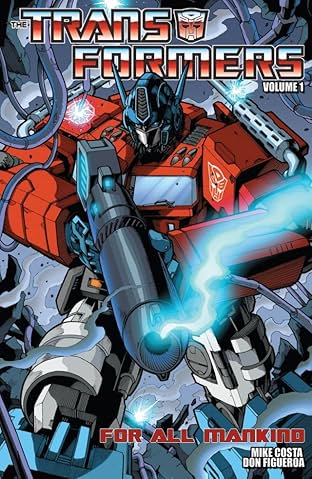 Transformers (2010-2011) Vol. 1: For All Mankind