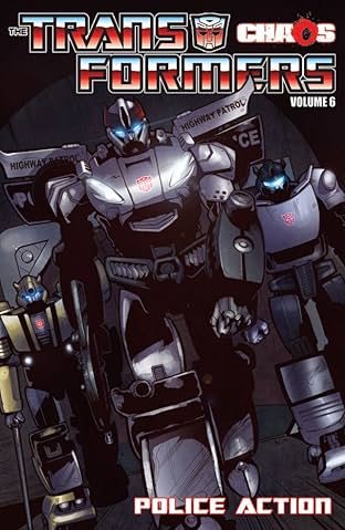 Transformers (2010-2011) Vol. 6: Chaos Police Action