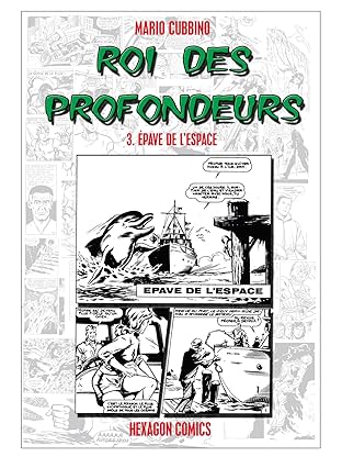 ROI DES PROFONDEURS Vol. 3: Epave de l'Espace