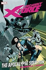 Uncanny X-Force Vol. 1: Apocalypse Solution