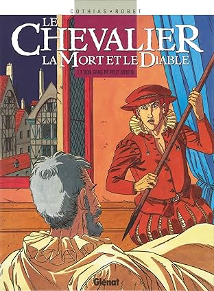 Le Chevalier, la Mort et le Diable Vol. 1: Bon sang ne peut mentir