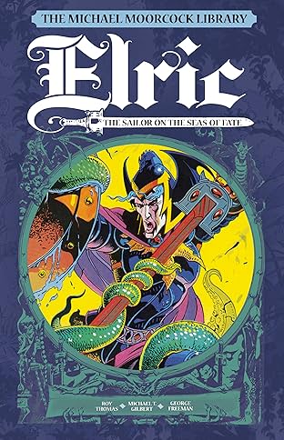 The Michael Moorcock Library - Elric Vol. 2: The Sailor on the Seas of Fate