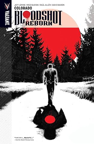 Bloodshot Reborn Vol. 1: Colorado
