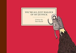 You're All Just Jealous of My Jetpack