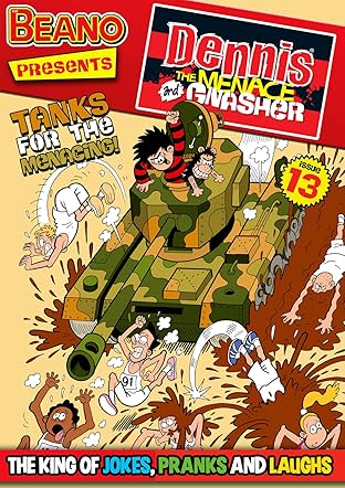 The Beano presents Dennis the Menace and Gnasher Vol. 13: Tanks For the Menacing!