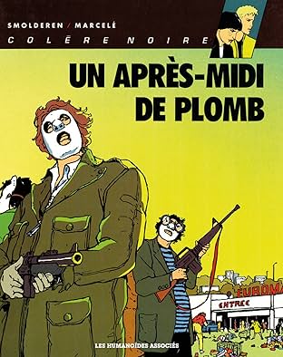 Colère Noire Vol. 1: Un Après-midi de plomb