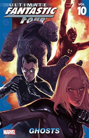 Ultimate Fantastic Four Vol. 10: Ghosts