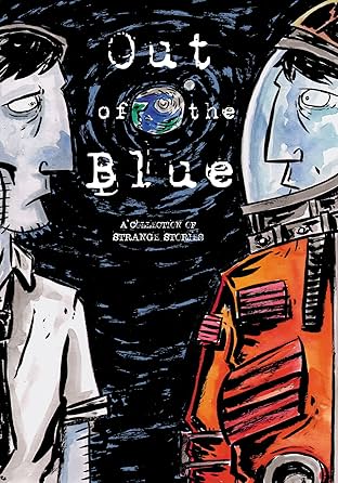 Out of the Blue: A Collection of Strange Stories