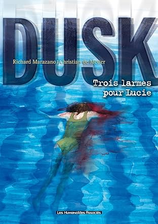 Dusk Vol. 2: Trois larmes pour Lucie