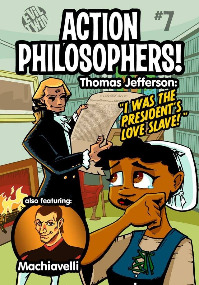 Action Philosophers #7: Machiavelli & Thomas Jefferson!