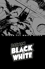 Batman Black & White: A Black and White World