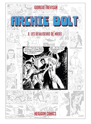 ARCHIE BOLT Vol. 8: Les dévaliseurs de Musée