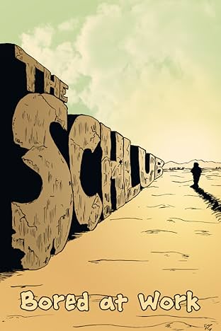 The Schlub Vol. 1: Bored at Work