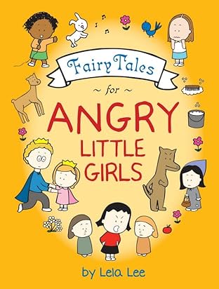 Fairy Tales For Angry Little Girls