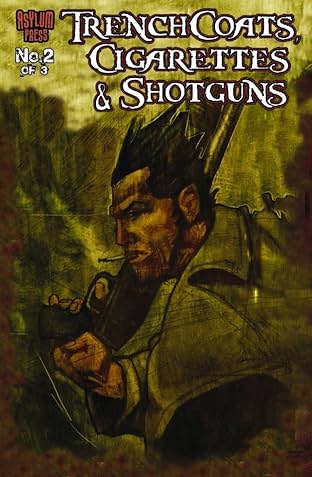Trenchcoats, Cigarettes and Shotguns #2 (of 3)