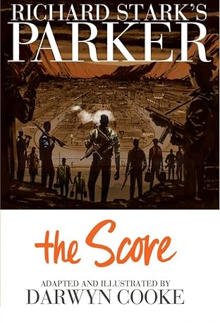 Richard Stark's Parker Vol. 3: The Score