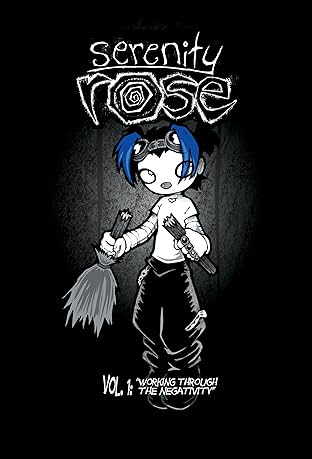 Serenity Rose Vol. 1: Working Through the Negativity