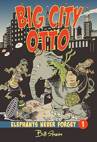 Elephants Never Forget Vol. 1: Big City Otto
