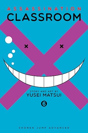 Assassination Classroom Vol. 6