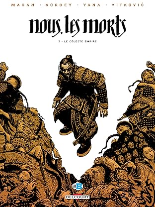 Nous, les morts Vol. 3: Le Céleste Empire