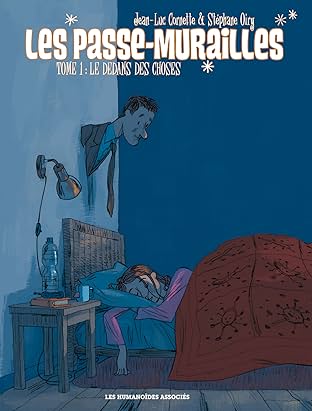 Les Passes-Murailles Vol. 1: Le Dedans des Choses