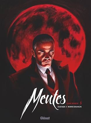 Meutes Vol. 1: Lune rouge 1/2