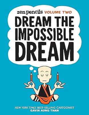 Zen Pencils Vol. 2: Dream the Impossible Dream