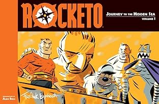 Rocketo Vol. 1: Journey to the Hidden Sea