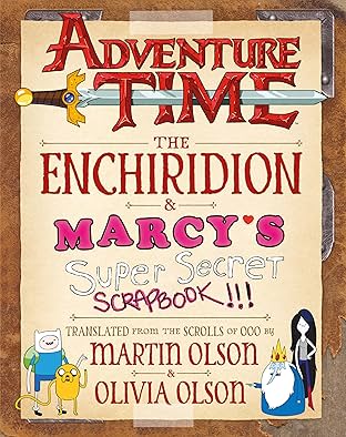 Adventure Time: The Enchiridion & Marcy's Super Secret Scrapbook!!!