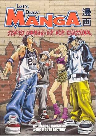 Let's Draw Manga: Tokyo-Urban Hip Hop Culture