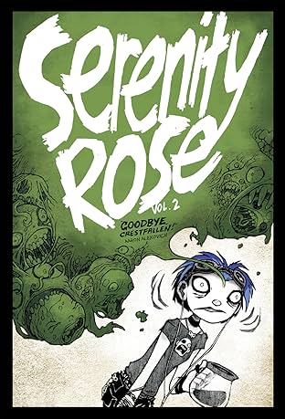 Serenity Rose Vol. 2: Goodbye, Crestfallen!