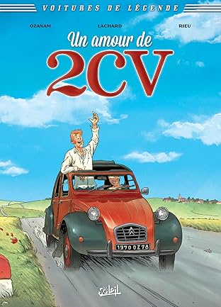 Voitures de légende Vol. 2: Un amour de 2CV