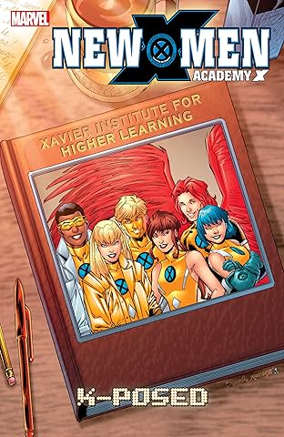 New X-Men: Academy X Vol. 3: X-Posed
