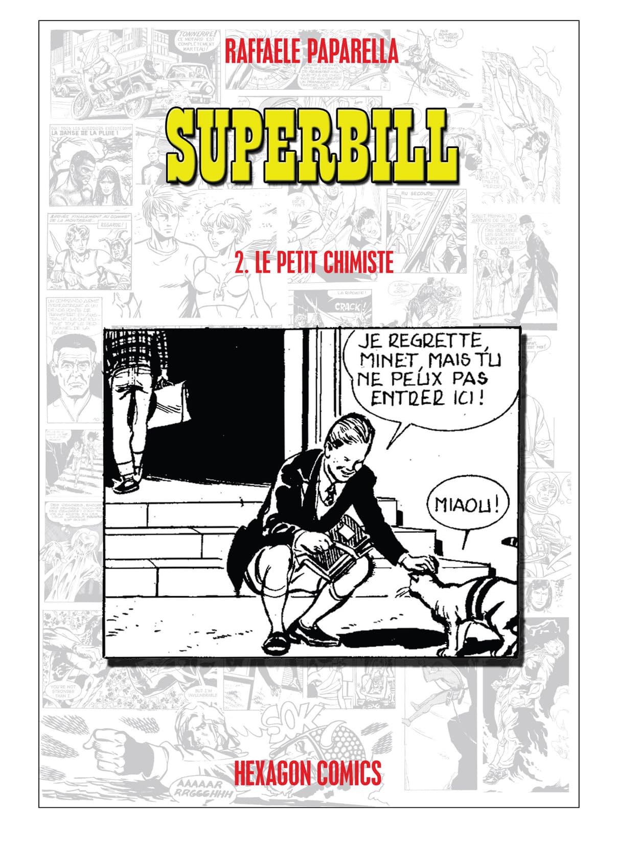 Superbill Vol 2 Le Petit Chimiste Comics By Comixology