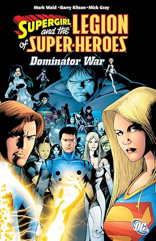 Supergirl and the Legion Super-Heroes (2005-2009) Vol. 5: The Dominator War
